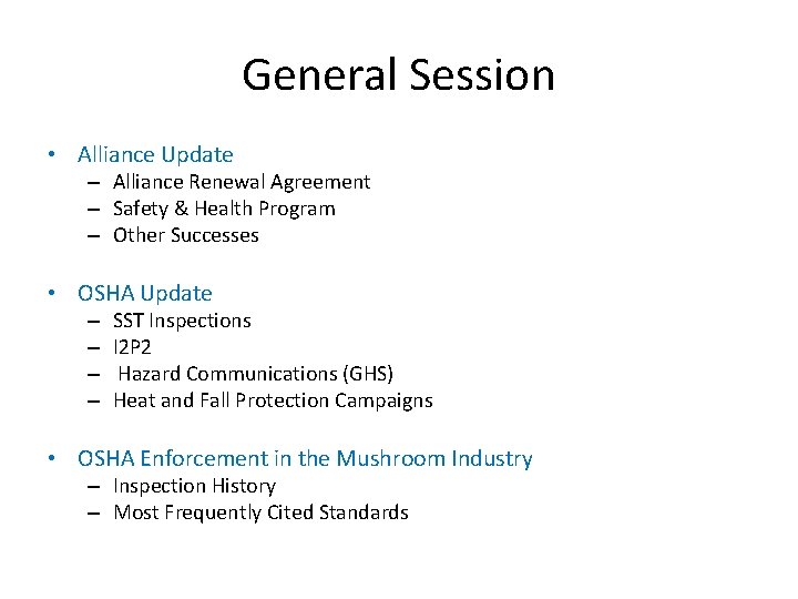 General Session • Alliance Update – Alliance Renewal Agreement – Safety & Health Program
