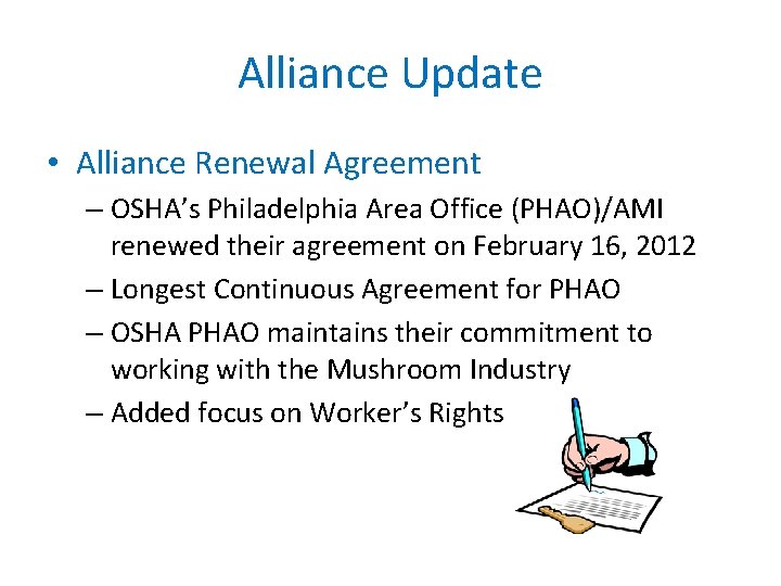 Alliance Update • Alliance Renewal Agreement – OSHA’s Philadelphia Area Office (PHAO)/AMI renewed their