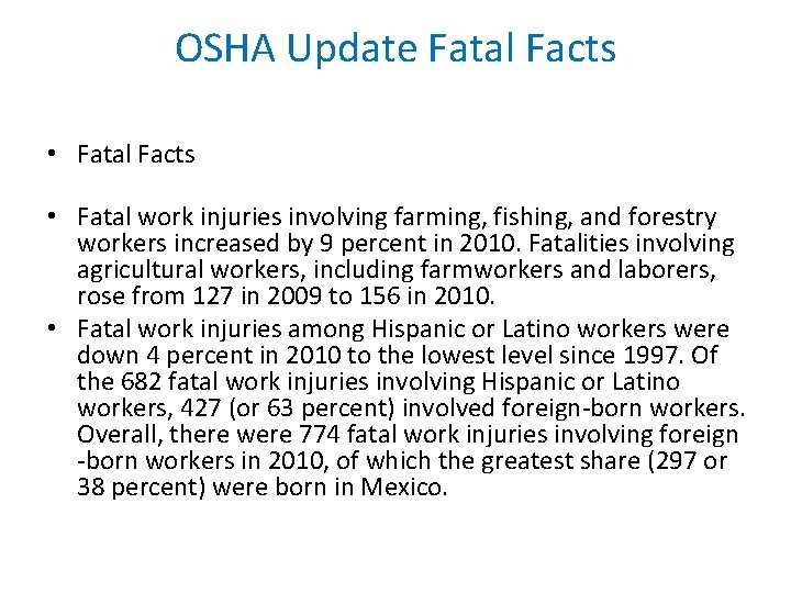 OSHA Update Fatal Facts • Fatal work injuries involving farming, fishing, and forestry workers