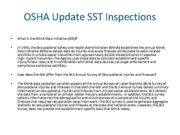 OSHA Update SST Inspections • What is the OSHA Data Initiative (ODI)? • In