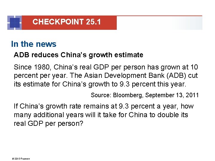 CHECKPOINT 25. 1 In the news ADB reduces China’s growth estimate Since 1980, China’s