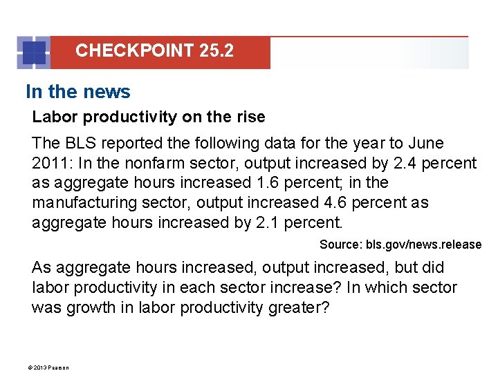 CHECKPOINT 25. 2 In the news Labor productivity on the rise The BLS reported