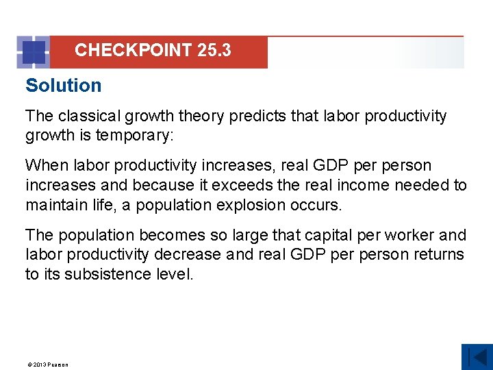 CHECKPOINT 25. 3 Solution The classical growth theory predicts that labor productivity growth is