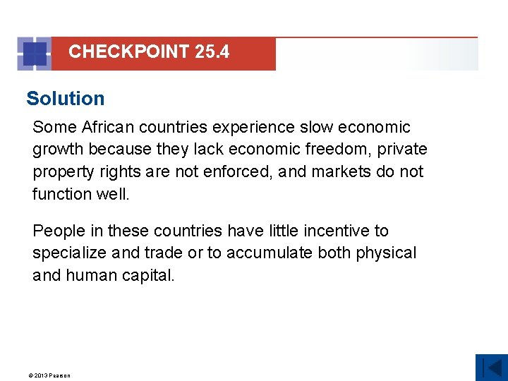 CHECKPOINT 25. 4 Solution Some African countries experience slow economic growth because they lack
