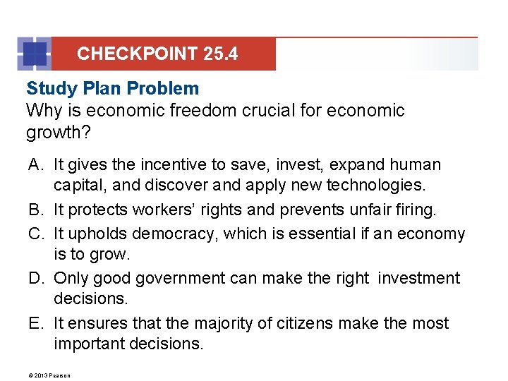 CHECKPOINT 25. 4 Study Plan Problem Why is economic freedom crucial for economic growth?