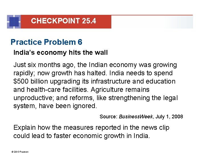 CHECKPOINT 25. 4 Practice Problem 6 India’s economy hits the wall Just six months