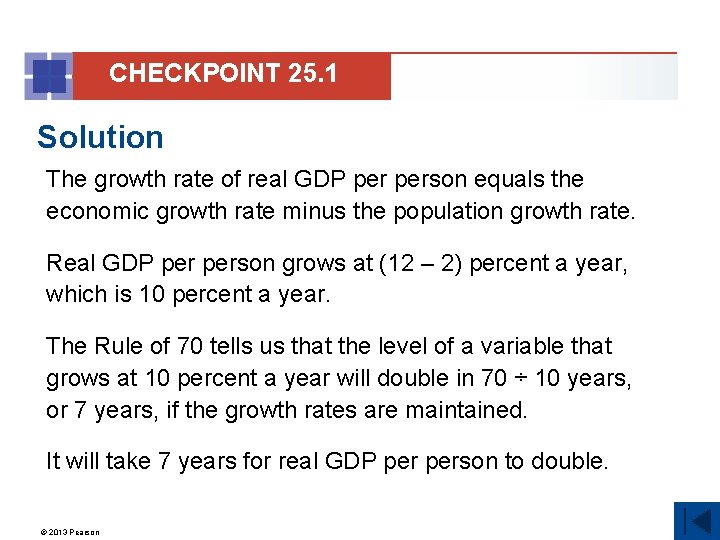 CHECKPOINT 25. 1 Solution The growth rate of real GDP person equals the economic