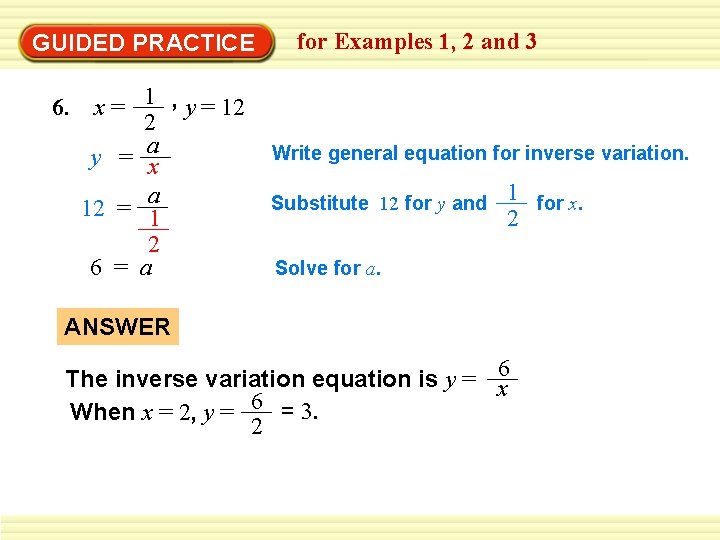 GUIDED PRACTICE 6. x = 1 , y = 12 2 a y =
