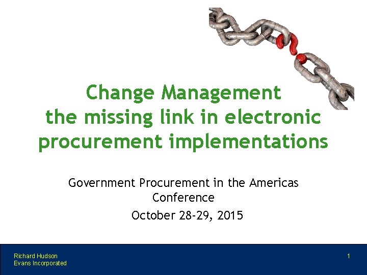 Change Management the missing link in electronic procurement implementations Government Procurement in the Americas