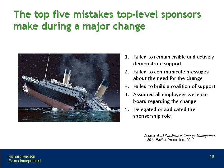 The top five mistakes top-level sponsors make during a major change 1. Failed to