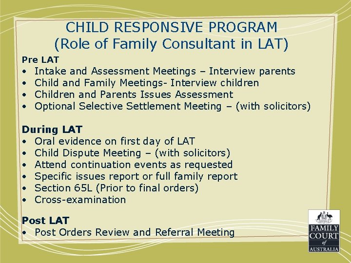CHILD RESPONSIVE PROGRAM (Role of Family Consultant in LAT) Pre LAT • Intake and CHILD RESPONSIVE PROGRAM (Role of Family Consultant in LAT) Pre LAT • Intake and