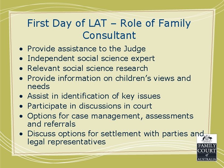 First Day of LAT – Role of Family Consultant • • Provide assistance to First Day of LAT – Role of Family Consultant • • Provide assistance to
