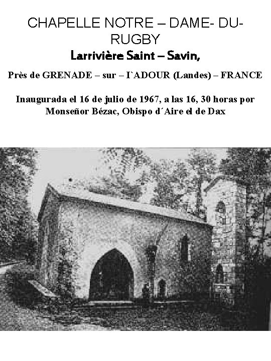 CHAPELLE NOTRE – DAME- DURUGBY Larrivière Saint – Savin, Près de GRENADE – sur