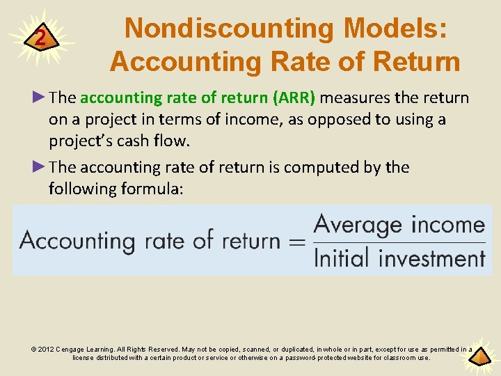 2 Nondiscounting Models: Accounting Rate of Return ►The accounting rate of return (ARR) measures