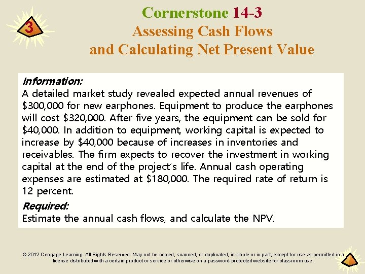 3 Cornerstone 14 -3 Assessing Cash Flows and Calculating Net Present Value Information: A