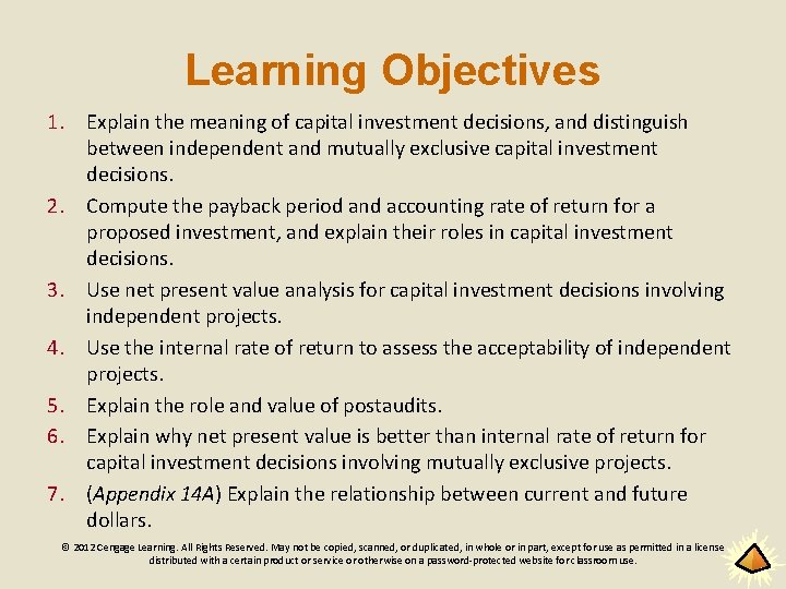 Learning Objectives 1. Explain the meaning of capital investment decisions, and distinguish between independent
