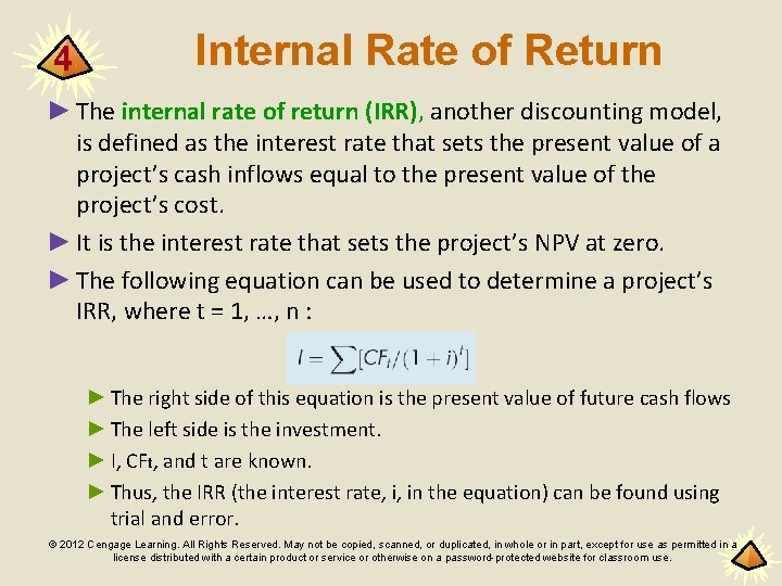 4 Internal Rate of Return ► The internal rate of return (IRR), another discounting