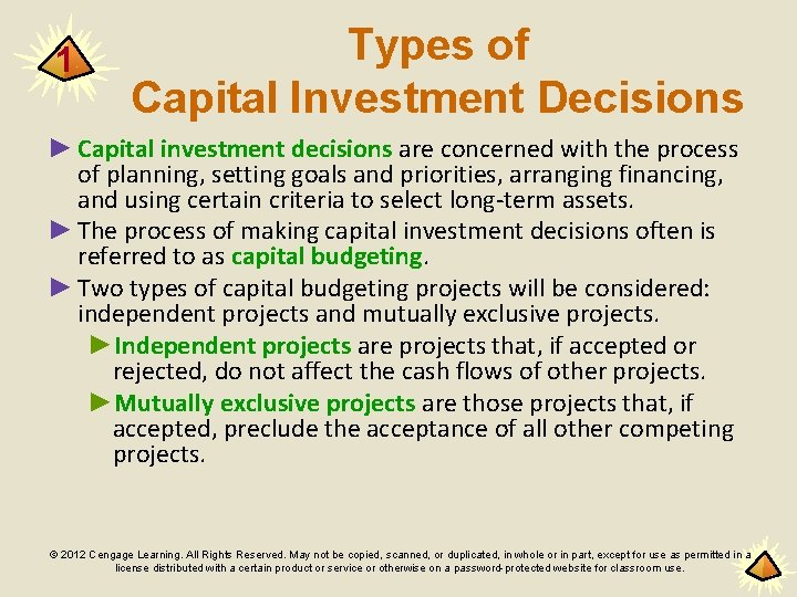 1 Types of Capital Investment Decisions ► Capital investment decisions are concerned with the