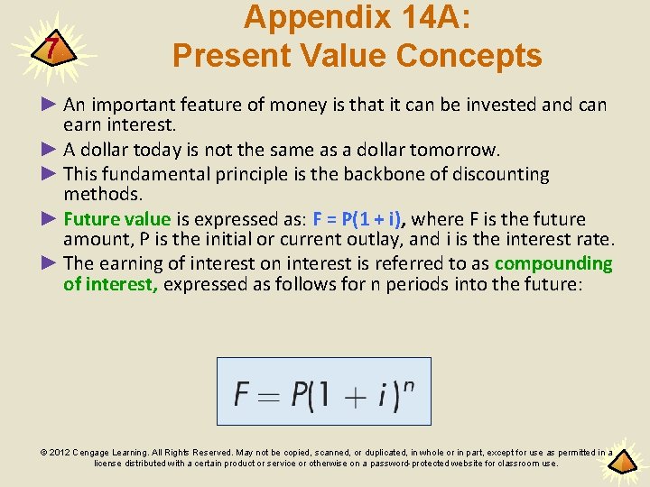 7 Appendix 14 A: Present Value Concepts ► An important feature of money is
