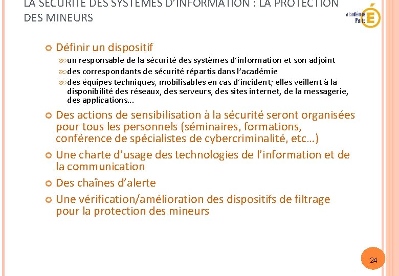 LA SÉCURITÉ DES SYSTÈMES D’INFORMATION : LA PROTECTION DES MINEURS Définir un dispositif un