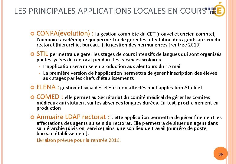 LES PRINCIPALES APPLICATIONS LOCALES EN COURS CONPA(évolution) : la gestion complète du CET (nouvel