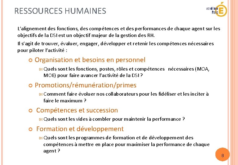 RESSOURCES HUMAINES L’alignement des fonctions, des compétences et des performances de chaque agent sur