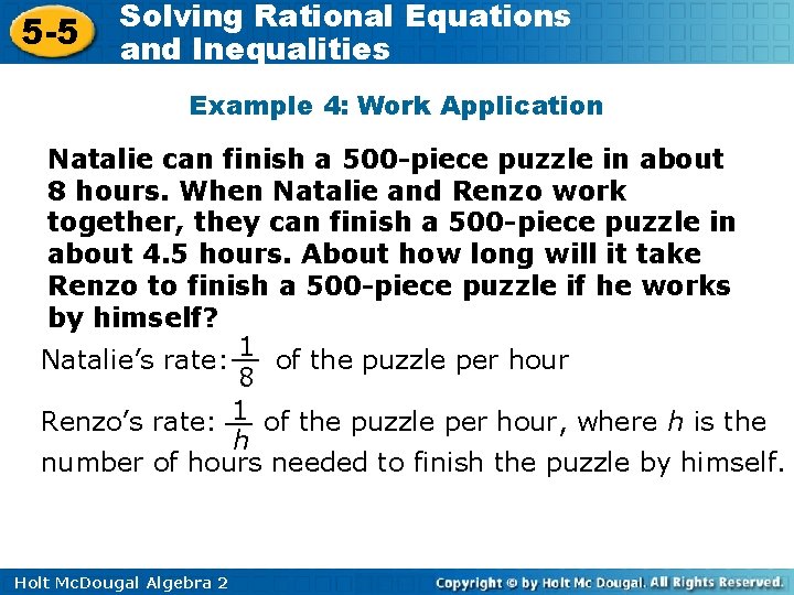 5 -5 Solving Rational Equations and Inequalities Example 4: Work Application Natalie can finish