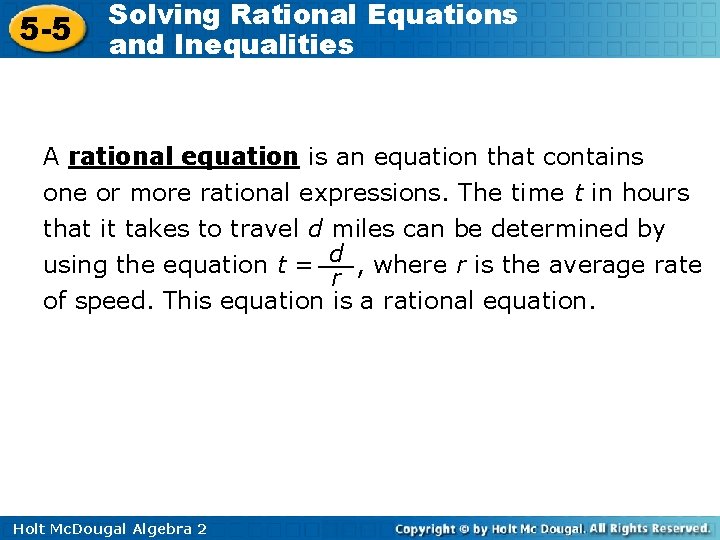 5 -5 Solving Rational Equations and Inequalities A rational equation is an equation that