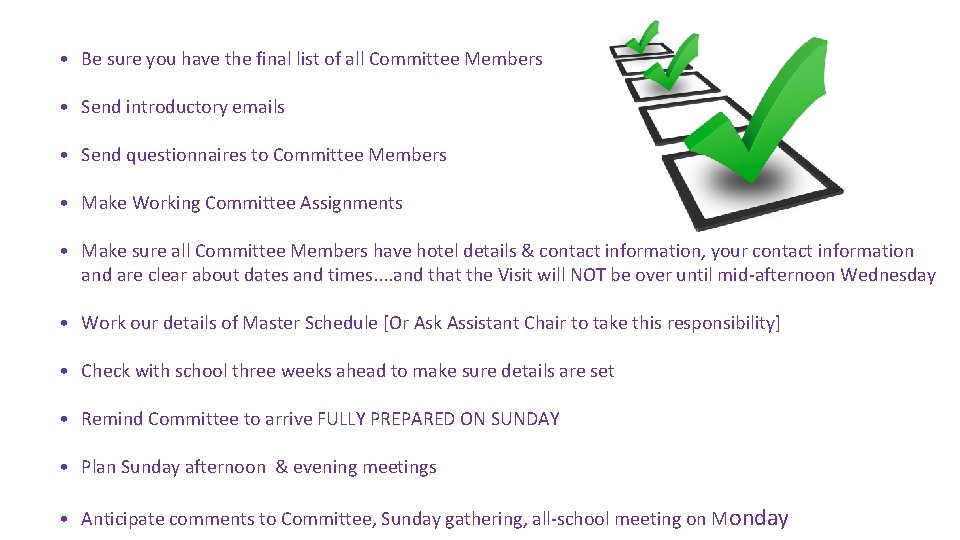  • Be sure you have the final list of all Committee Members •