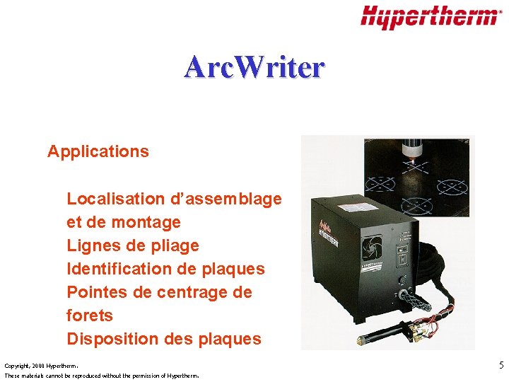 Arc. Writer Applications Localisation d’assemblage et de montage Lignes de pliage Identification de plaques