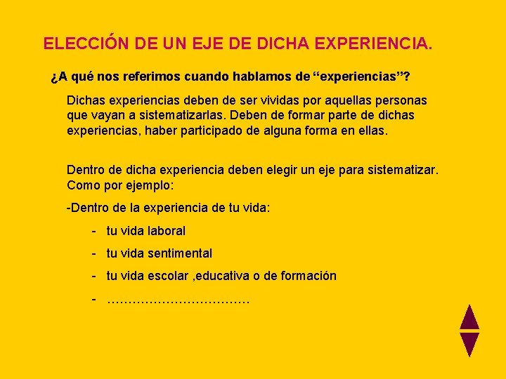 ELECCIÓN DE UN EJE DE DICHA EXPERIENCIA. ¿A qué nos referimos cuando hablamos de