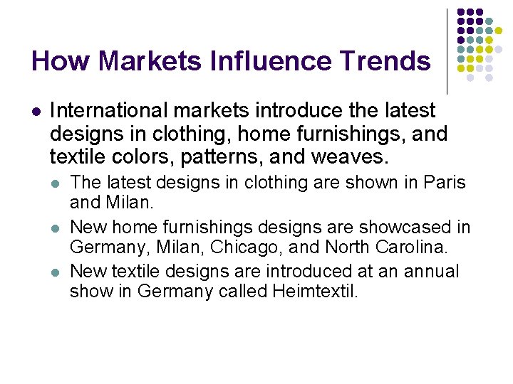 How Markets Influence Trends l International markets introduce the latest designs in clothing, home How Markets Influence Trends l International markets introduce the latest designs in clothing, home