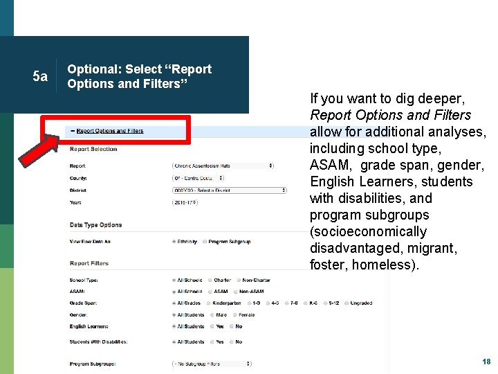 5 a Optional: Select “Report Options and Filters” If you want to dig deeper,