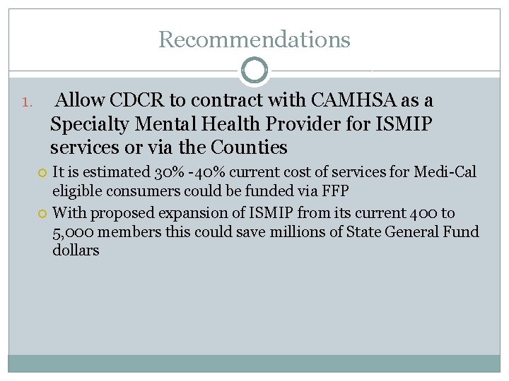 Recommendations Allow CDCR to contract with CAMHSA as a Specialty Mental Health Provider for