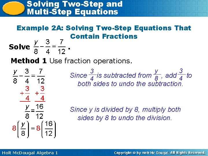 Solving Two-Step and Multi-Step Equations Example 2 A: Solving Two-Step Equations That Contain Fractions