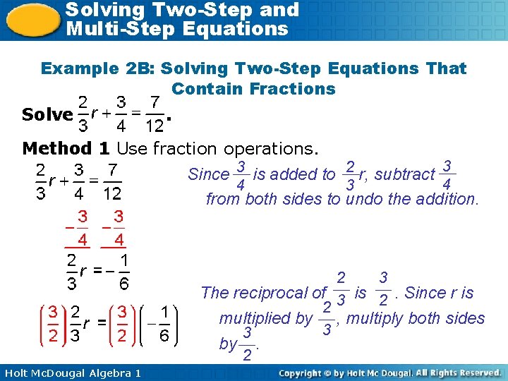 Solving Two-Step and Multi-Step Equations Example 2 B: Solving Two-Step Equations That Contain Fractions