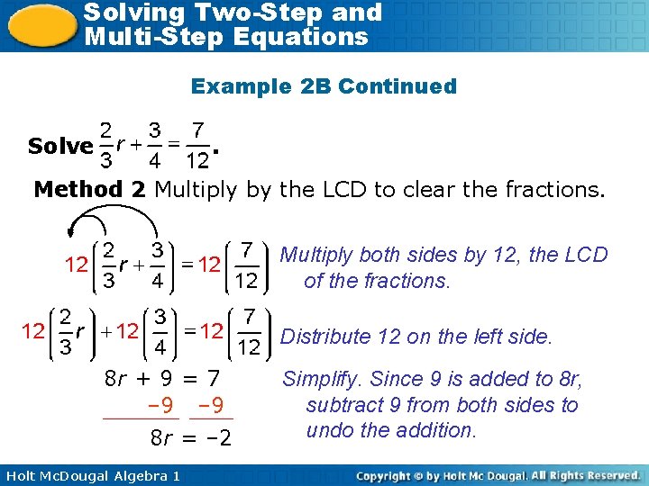 Solving Two-Step and Multi-Step Equations Example 2 B Continued Solve . Method 2 Multiply