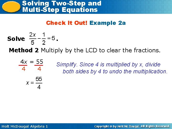 Solving Two-Step and Multi-Step Equations Check It Out! Example 2 a Solve . Method