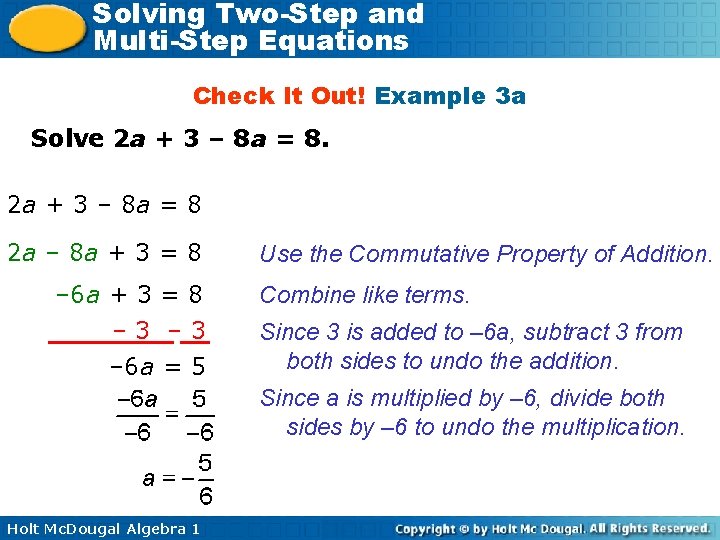 Solving Two-Step and Multi-Step Equations Check It Out! Example 3 a Solve 2 a