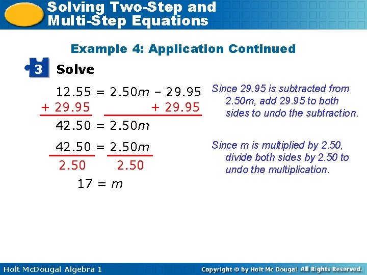 Solving Two-Step and Multi-Step Equations Example 4: Application Continued 3 Solve 12. 55 =