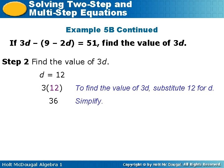 Solving Two-Step and Multi-Step Equations Example 5 B Continued If 3 d – (9