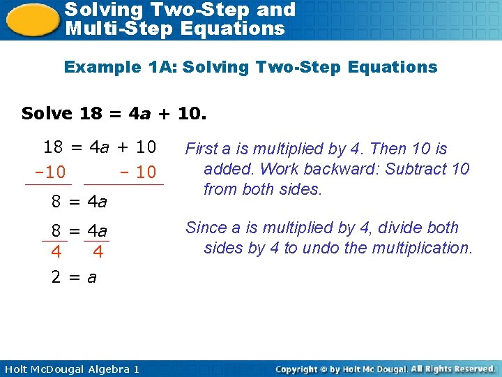 Solving Two-Step and Multi-Step Equations Example 1 A: Solving Two-Step Equations Solve 18 =