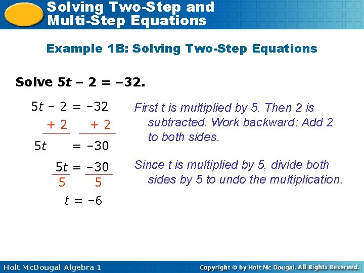 Solving Two-Step and Multi-Step Equations Example 1 B: Solving Two-Step Equations Solve 5 t