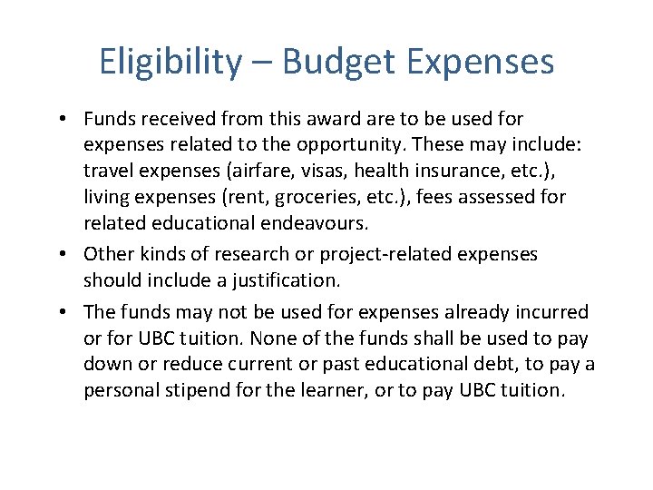 Eligibility – Budget Expenses • Funds received from this award are to be used