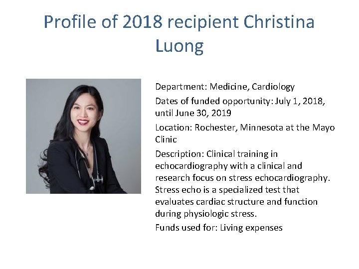 Profile of 2018 recipient Christina Luong Department: Medicine, Cardiology Dates of funded opportunity: July