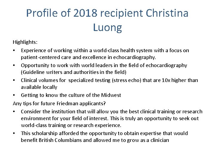 Profile of 2018 recipient Christina Luong Highlights: • Experience of working within a world-class