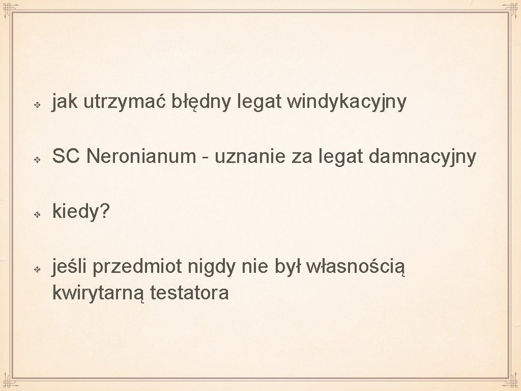 jak utrzymać błędny legat windykacyjny SC Neronianum - uznanie za legat damnacyjny kiedy? jeśli