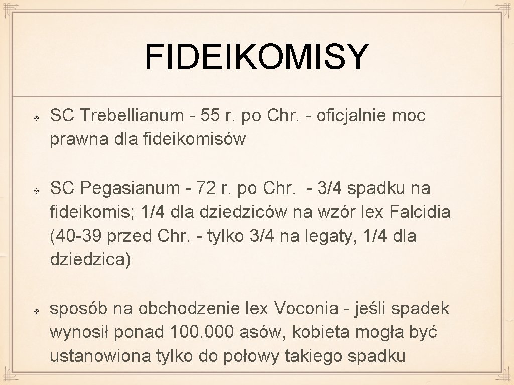 FIDEIKOMISY SC Trebellianum - 55 r. po Chr. - oficjalnie moc prawna dla fideikomisów