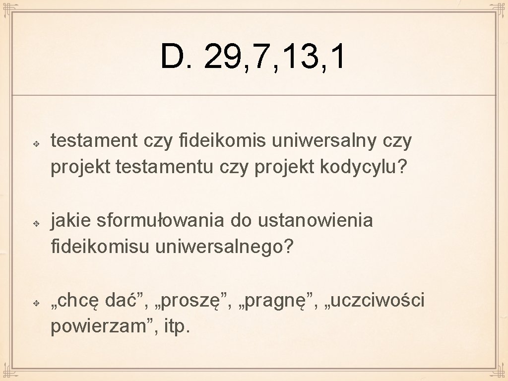 D. 29, 7, 13, 1 testament czy fideikomis uniwersalny czy projekt testamentu czy projekt