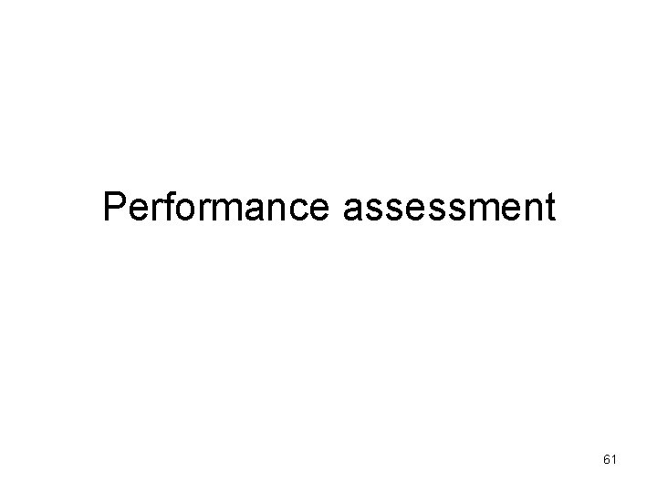 Performance assessment 61 